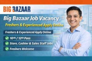 Big Bazaar Job Vacancy