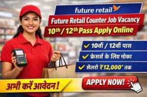 Future Retail Counter Job Vacancy