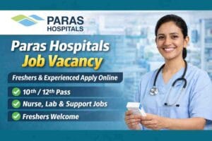 Paras Hospitals Job Vacancy