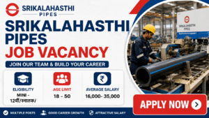 Srikalahasthi Pipes Job Vacancy