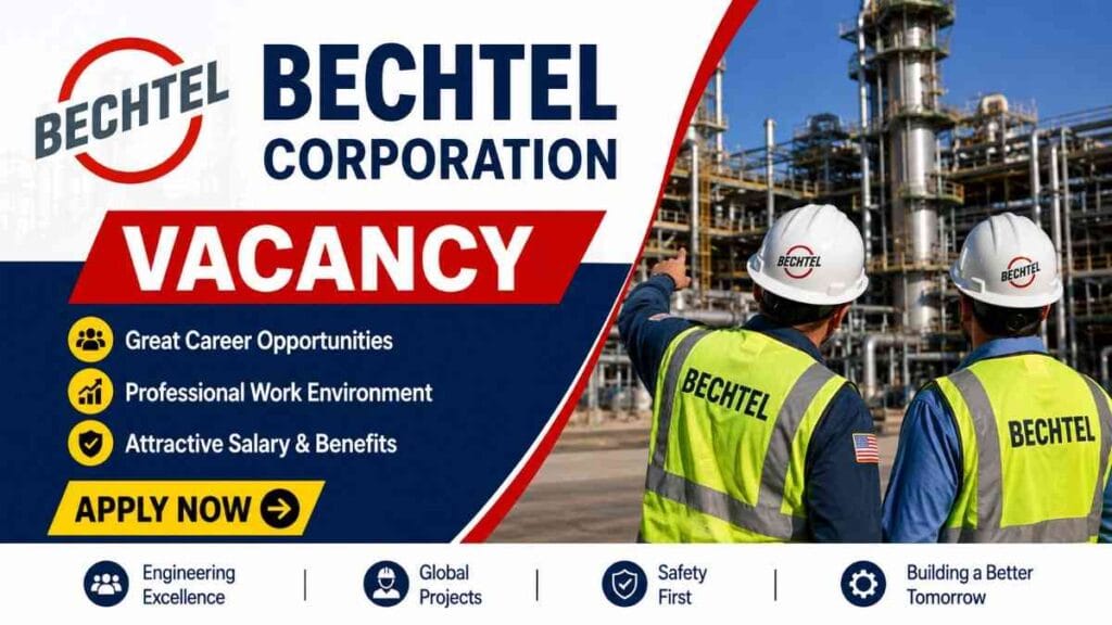 Bechtel Corporation Vacancy